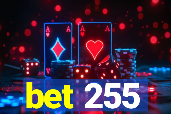 bet 255